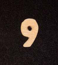 "9" Number - 3/4" Tall x 3/16" Thick *TBD